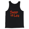 Sweep The Leg Funny Movie Men/Unisex Tank Top Black | Funny Shirt from Famous In Real Life