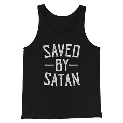 Saved By Satan Men/Unisex Tank Top Black | Funny Shirt from Famous In Real Life