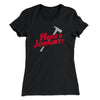 Here's Johnny! Women's T-Shirt Black | Funny Shirt from Famous In Real Life