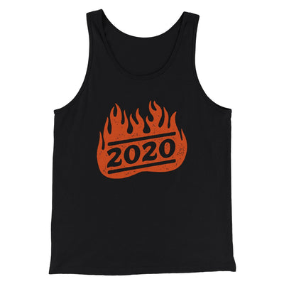 2020 On Fire Men/Unisex Tank Top Black | Funny Shirt from Famous In Real Life