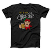 Let's Get Elfed Up Men/Unisex T-Shirt Black | Funny Shirt from Famous In Real Life