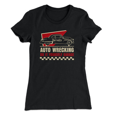 Darnell's Auto Wrecking Women's T-Shirt Black | Funny Shirt from Famous In Real Life
