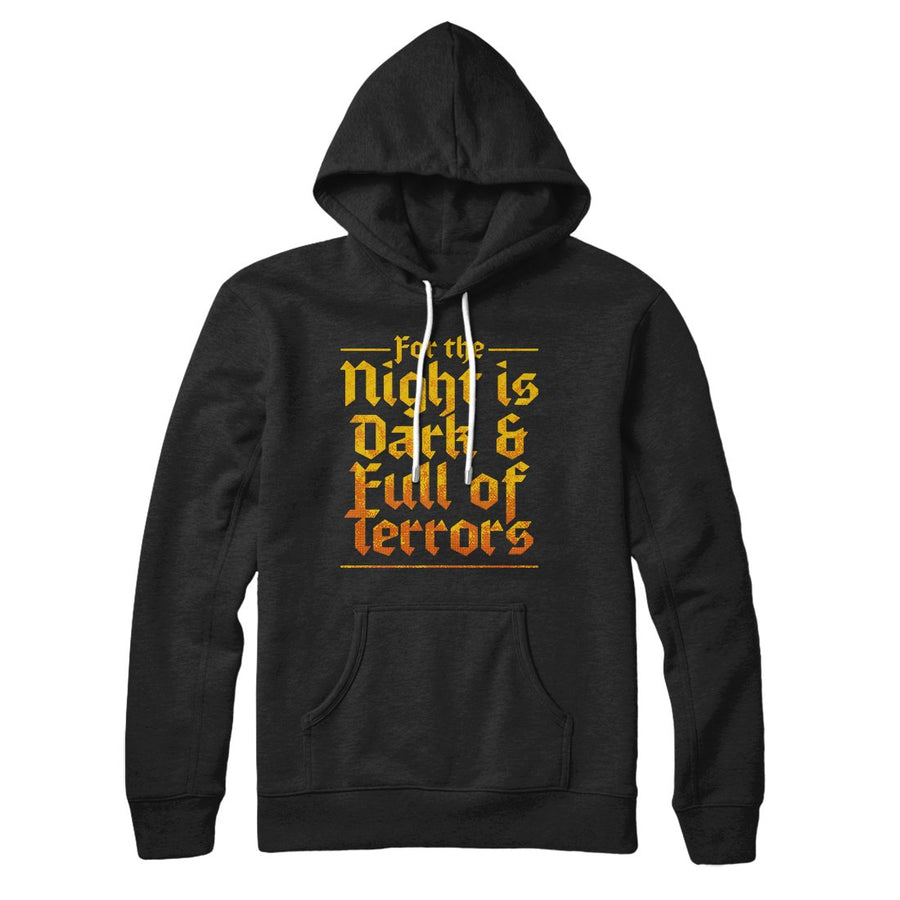 The Night is Dark and Full of Terrors Hoodie | Funny Shirt from Famous In Real Life