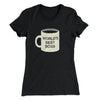 World's Best Boss Women's T-Shirt Black | Funny Shirt from Famous In Real Life