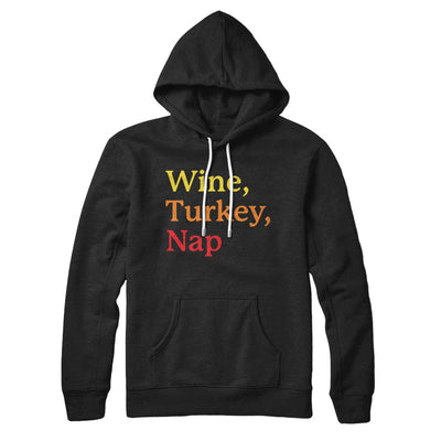Wine, Turkey, Nap Hoodie Black | Funny Shirt from Famous In Real Life