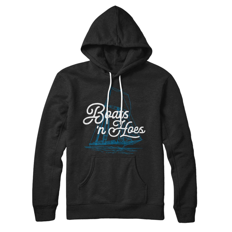 Boats 'N Hoes Hoodie | Funny Shirt from Famous In Real Life