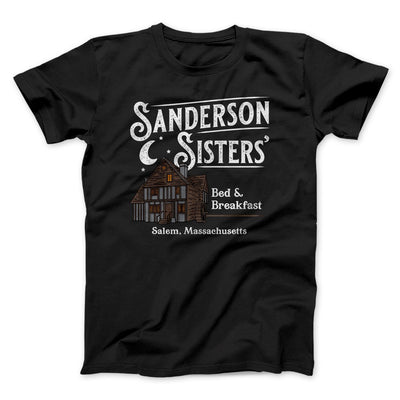 Sanderson Sisters' Bed & Breakfast Funny Movie Men/Unisex T-Shirt Black | Funny Shirt from Famous In Real Life