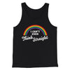 I Can't Even Think Straight Men/Unisex Tank Top Black | Funny Shirt from Famous In Real Life