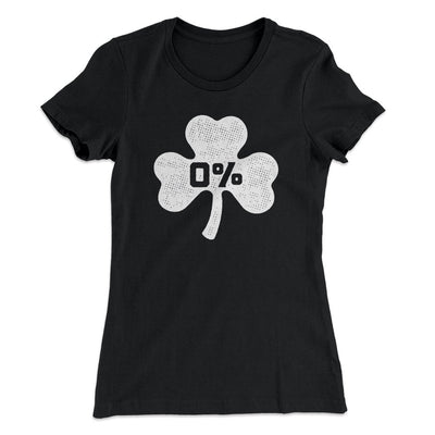 0% Irish Women's T-Shirt Black | Funny Shirt from Famous In Real Life