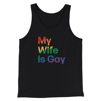 My Wife Is Gay Men/Unisex Tank Top Black | Funny Shirt from Famous In Real Life