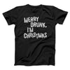 Merry Drunk I'm Christmas Men/Unisex T-Shirt Black | Funny Shirt from Famous In Real Life