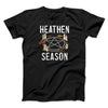 Heathen Season Men/Unisex T-Shirt Black | Funny Shirt from Famous In Real Life