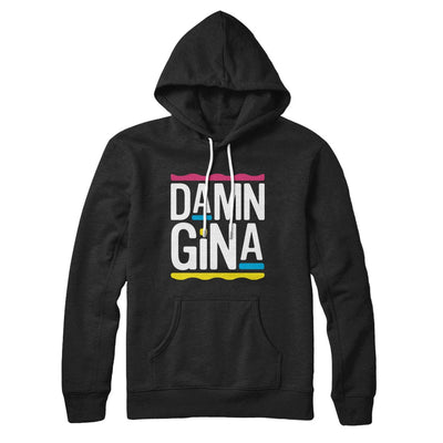 Damn Gina Hoodie Black | Funny Shirt from Famous In Real Life