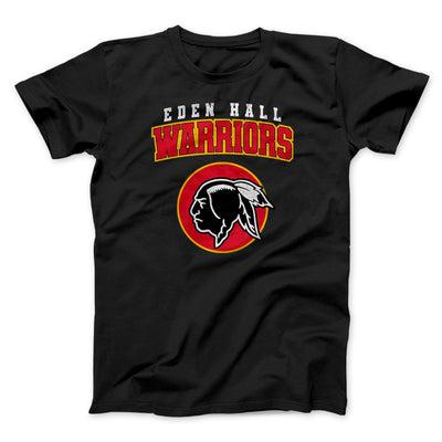 Eden Hall Warriors Funny Movie Men/Unisex T-Shirt Black | Funny Shirt from Famous In Real Life