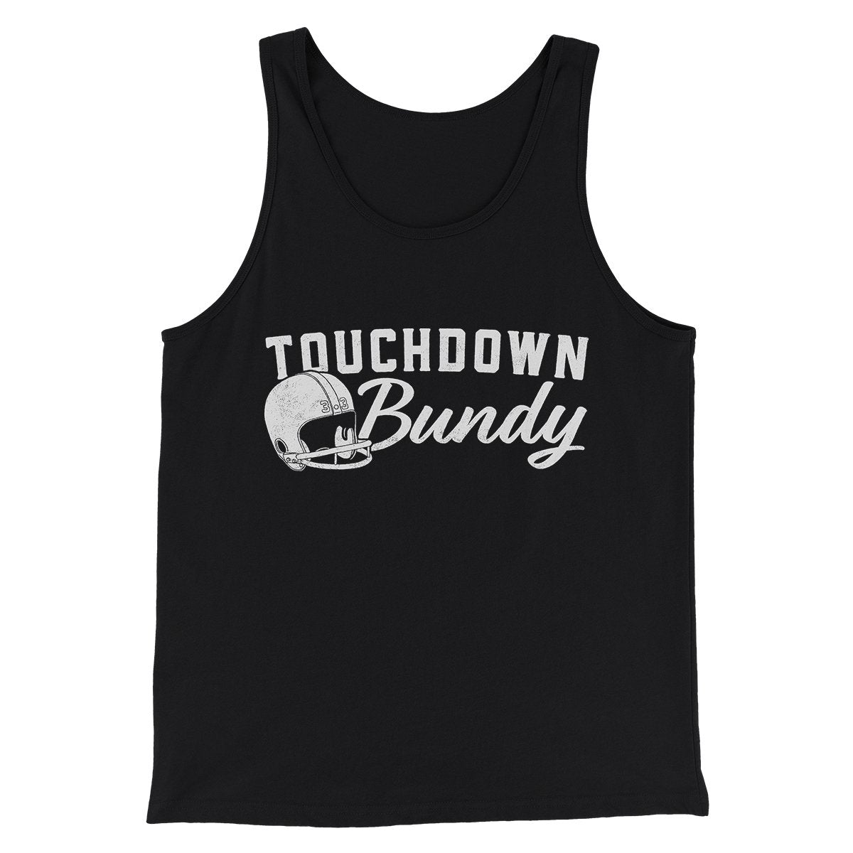 Touchdown Bundy Men/Unisex Tank Top | Funny Shirt from Famous In Real Life