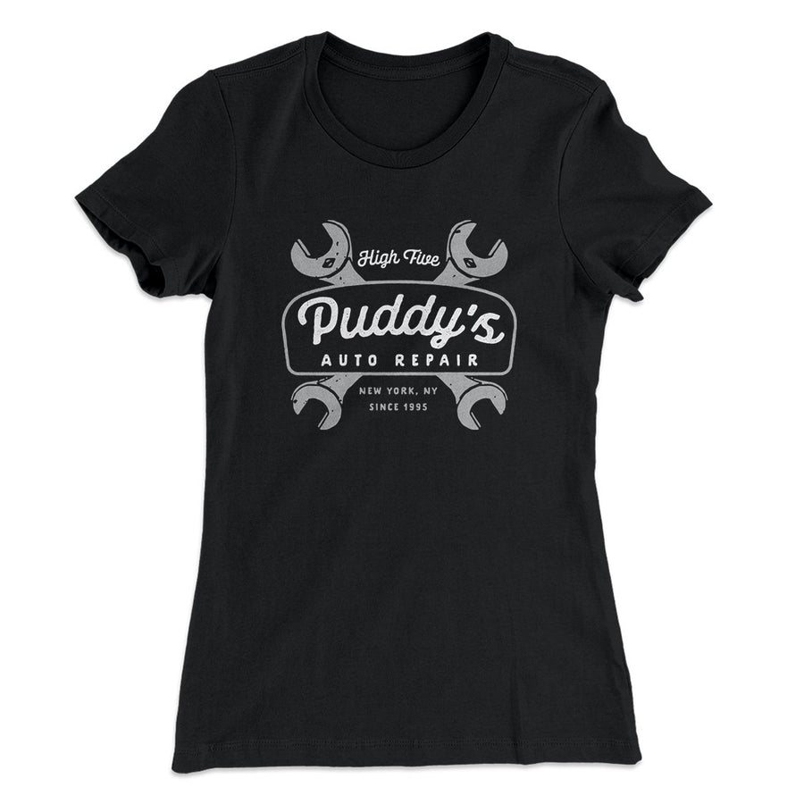 Puddy's Auto Repair Women's T-Shirt | Funny Shirt from Famous In Real Life