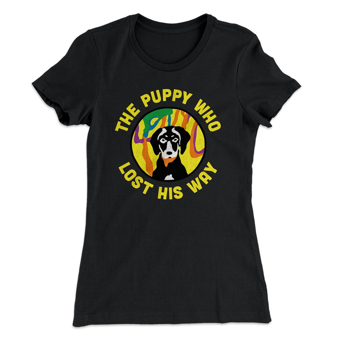 The Puppy Who Lost His Way Women's T-Shirt | Funny Shirt from Famous In Real Life