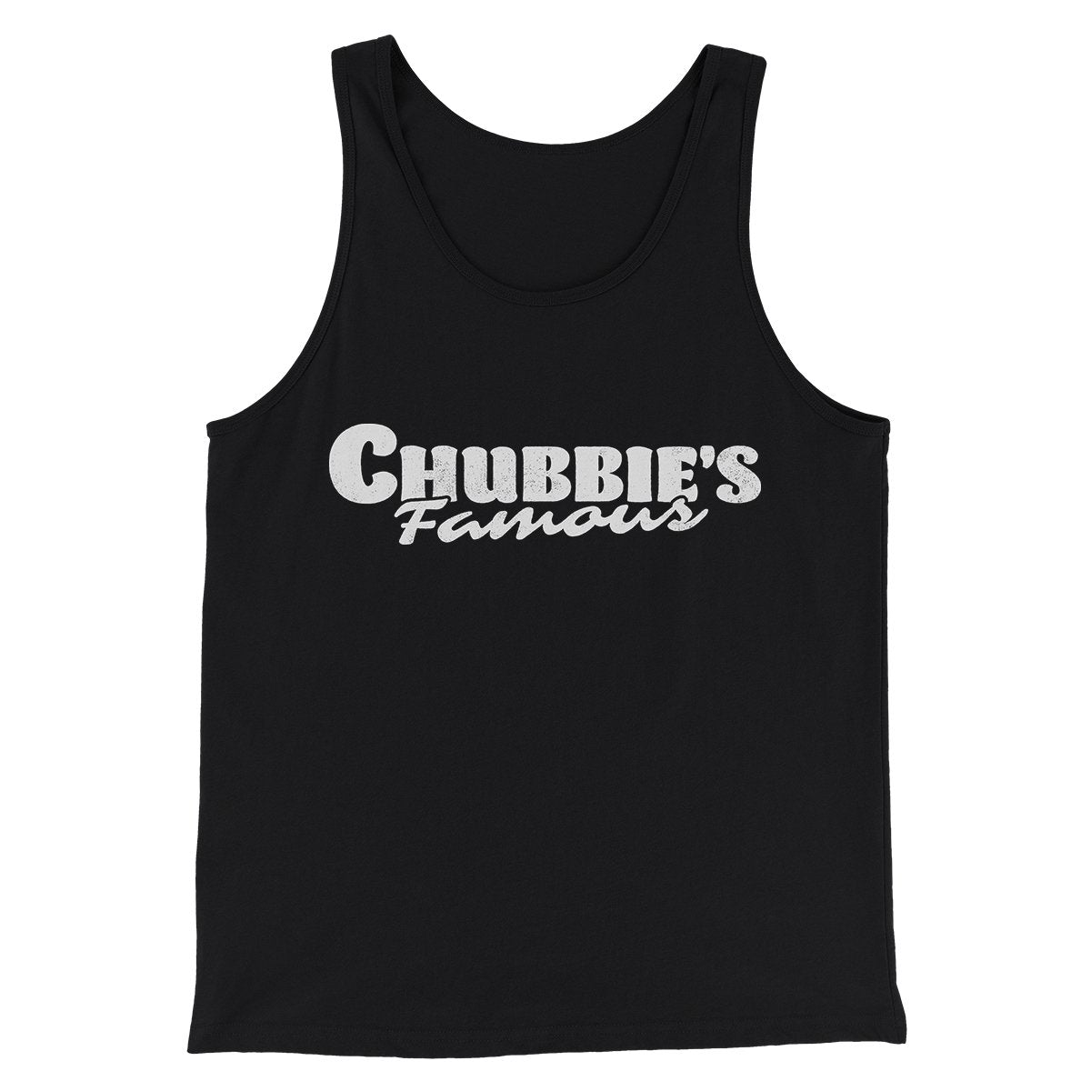 Chubbies Famous Men/Unisex Tank Top | Funny Shirt from Famous In Real Life
