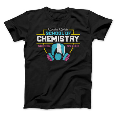 Walter White School of Chemistry Men/Unisex T-Shirt Black | Funny Shirt from Famous In Real Life