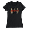 Master Baiter Women's T-Shirt Black | Funny Shirt from Famous In Real Life