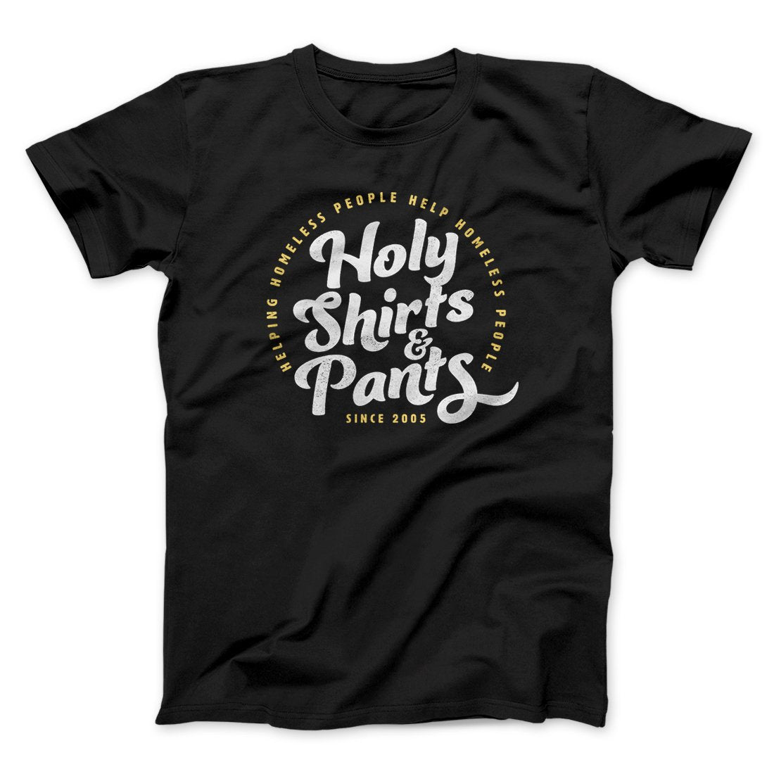 Holy Shirts and Pants Funny Movie Men/Unisex T-Shirt | Funny Shirt from Famous In Real Life