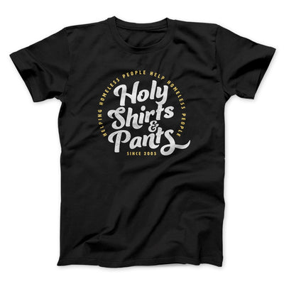 Holy Shirts and Pants Funny Movie Men/Unisex T-Shirt Black | Funny Shirt from Famous In Real Life