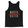 Master Baiter Men/Unisex Tank Top Black | Funny Shirt from Famous In Real Life