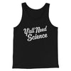 Y'all Need Science Men/Unisex Tank Black | Funny Shirt from Famous In Real Life