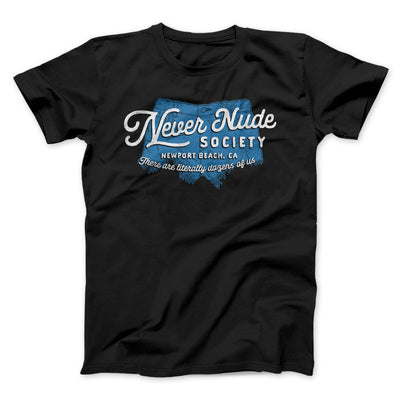 Never Nude Society Men/Unisex T-Shirt Black | Funny Shirt from Famous In Real Life