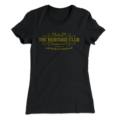 The Heritage Club Women's T-Shirt Black | Funny Shirt from Famous In Real Life