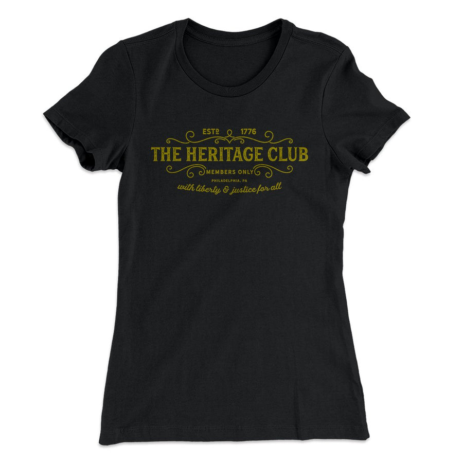 The Heritage Club Women's T-Shirt | Funny Shirt from Famous In Real Life