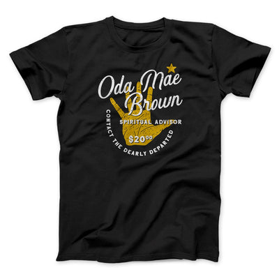 Oda Mae Brown Spiritual Advisor Funny Movie Men/Unisex T-Shirt Black | Funny Shirt from Famous In Real Life