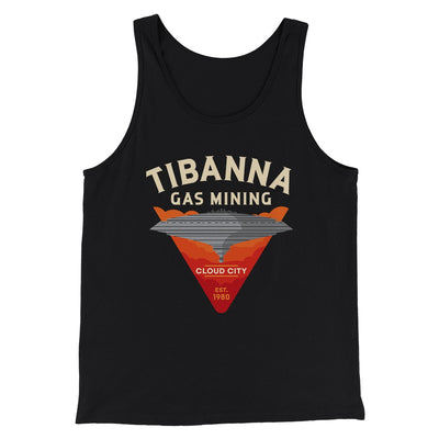 Tibanna Gas Mining Funny Movie Men/Unisex Tank Top Black | Funny Shirt from Famous In Real Life