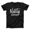 Nasty Woman Men/Unisex T-Shirt Black | Funny Shirt from Famous In Real Life