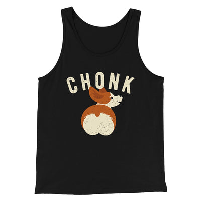 Chonk Men/Unisex Tank Black | Funny Shirt from Famous In Real Life