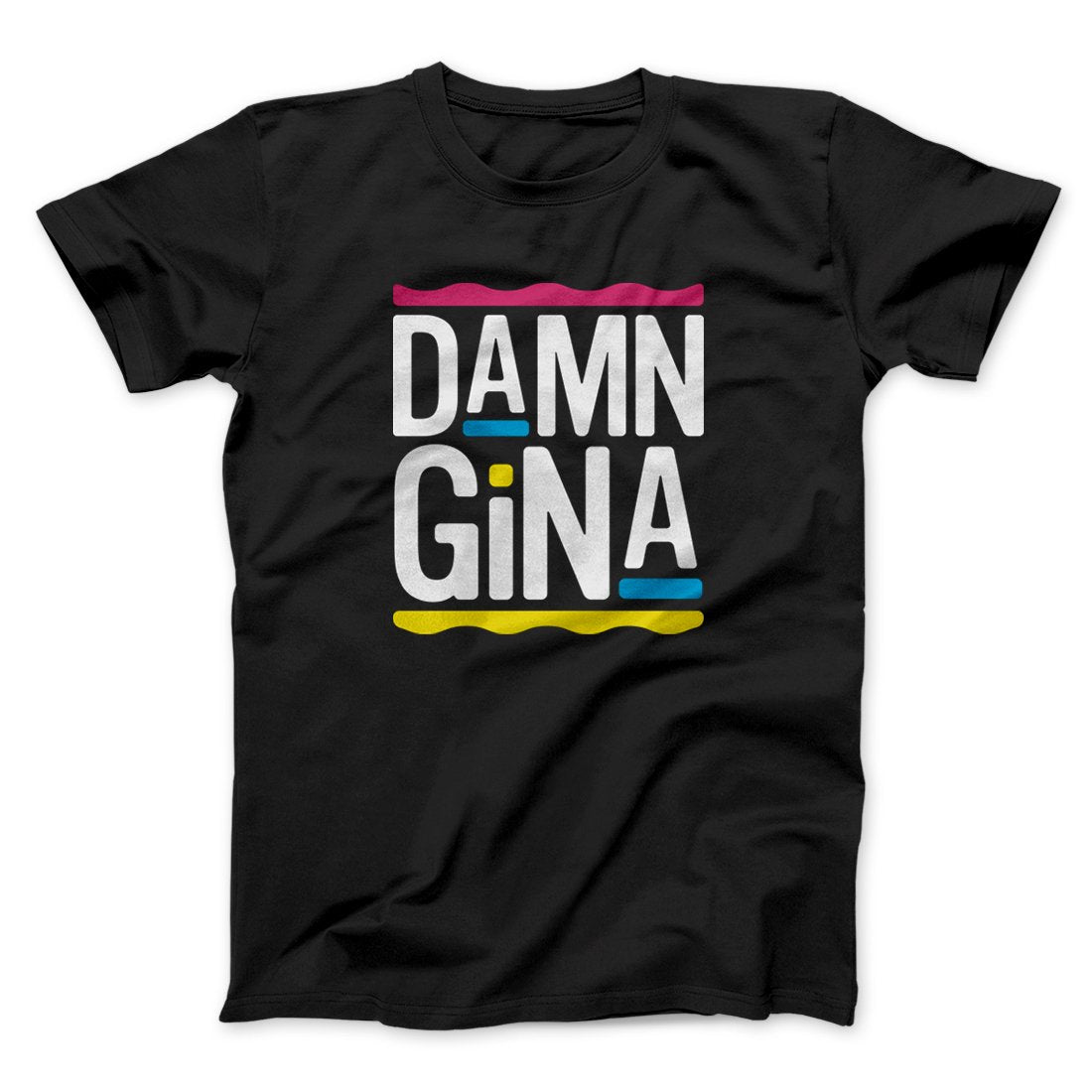 Damn Gina Men/Unisex T-Shirt | Funny Shirt from Famous In Real Life