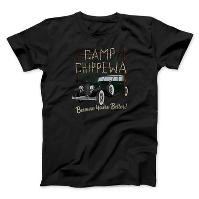 Camp Chippewa Funny Movie Men/Unisex T-Shirt Black | Funny Shirt from Famous In Real Life