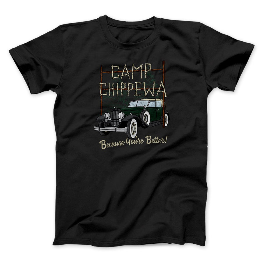 Camp Chippewa Funny Movie Men/Unisex T-Shirt | Funny Shirt from Famous In Real Life
