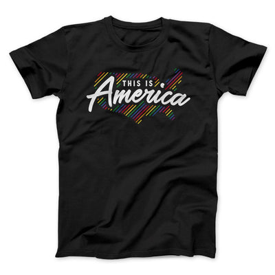 This Is America Men/Unisex T-Shirt Black | Funny Shirt from Famous In Real Life