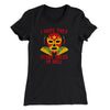 I Hope They Serve Tacos In Hell Women's T-Shirt Black | Funny Shirt from Famous In Real Life