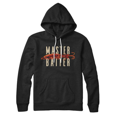 Master Baiter Hoodie Black | Funny Shirt from Famous In Real Life