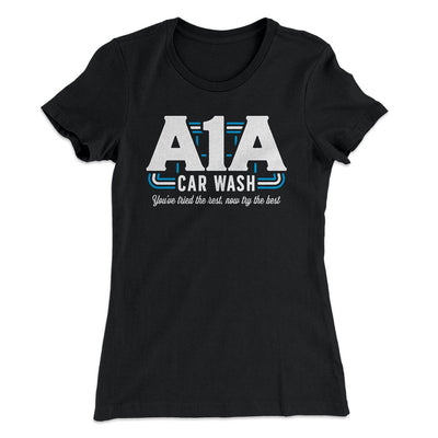A1A Car Wash Women's T-Shirt Black | Funny Shirt from Famous In Real Life