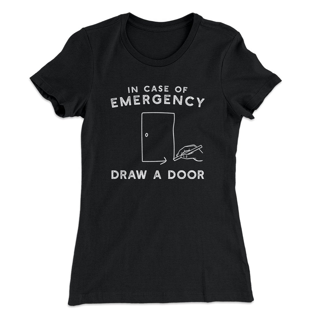 Draw a Door Women's T-Shirt | Funny Shirt from Famous In Real Life