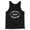 Fantasy Football Champion Men/Unisex Tank Top Black | Funny Shirt from Famous In Real Life
