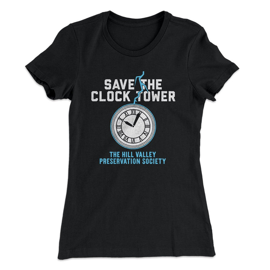 Save the Clock Tower Women's T-Shirt | Funny Shirt from Famous In Real Life