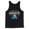 School of Chemistry Men/Unisex Tank Top Black | Funny Shirt from Famous In Real Life