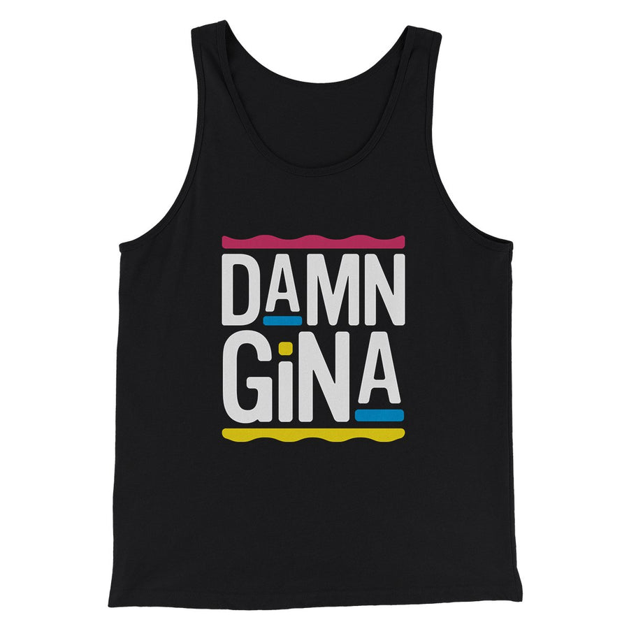 Damn Gina Men/Unisex Tank Top | Funny Shirt from Famous In Real Life