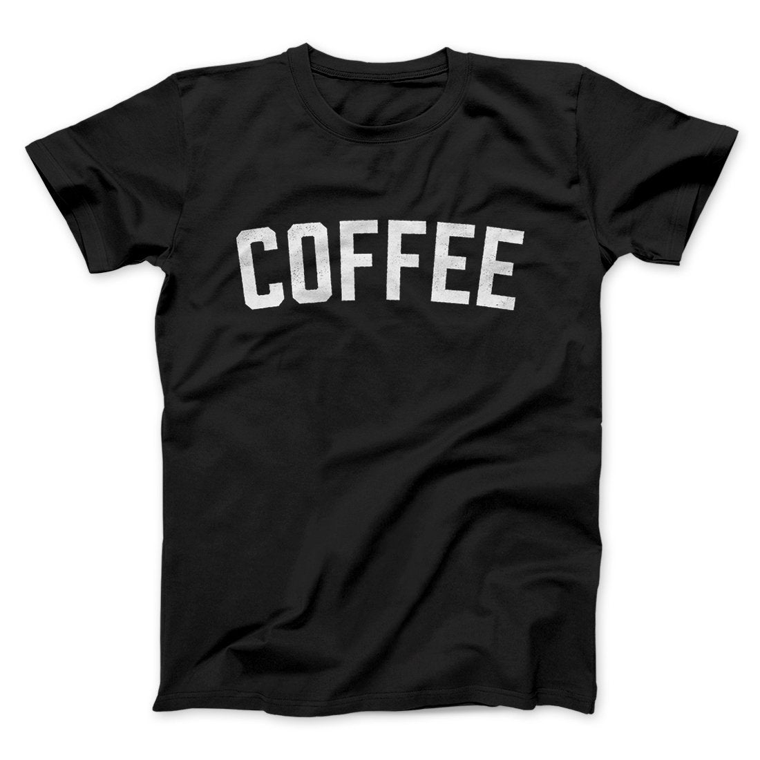 Coffee Men/Unisex T-Shirt Black | Funny Shirt from Famous In Real Life