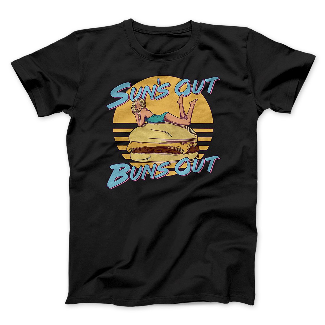 Sun's Out Buns Out Funny Men/Unisex T-Shirt | Funny Shirt from Famous In Real Life