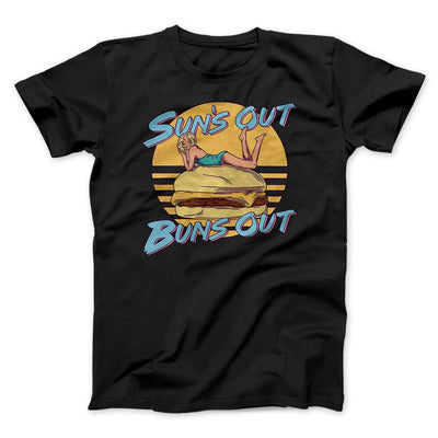 Sun's Out Buns Out Funny Men/Unisex T-Shirt Black | Funny Shirt from Famous In Real Life